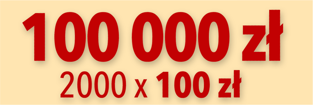 Nagroda główna 100 000 zł oraz 2000 nagród po 100 zł